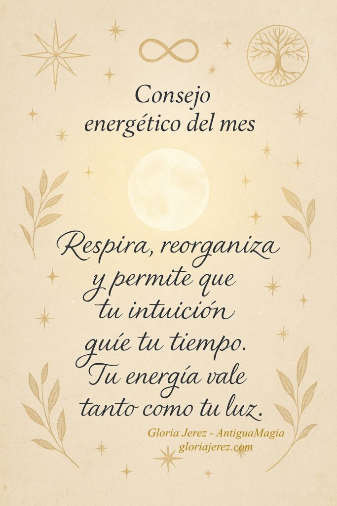 Ilustración con el consejo energético del mes: “Respira, reorganiza y permite que tu intuición guíe tu tiempo. Tu energía vale tanto como tu luz.”