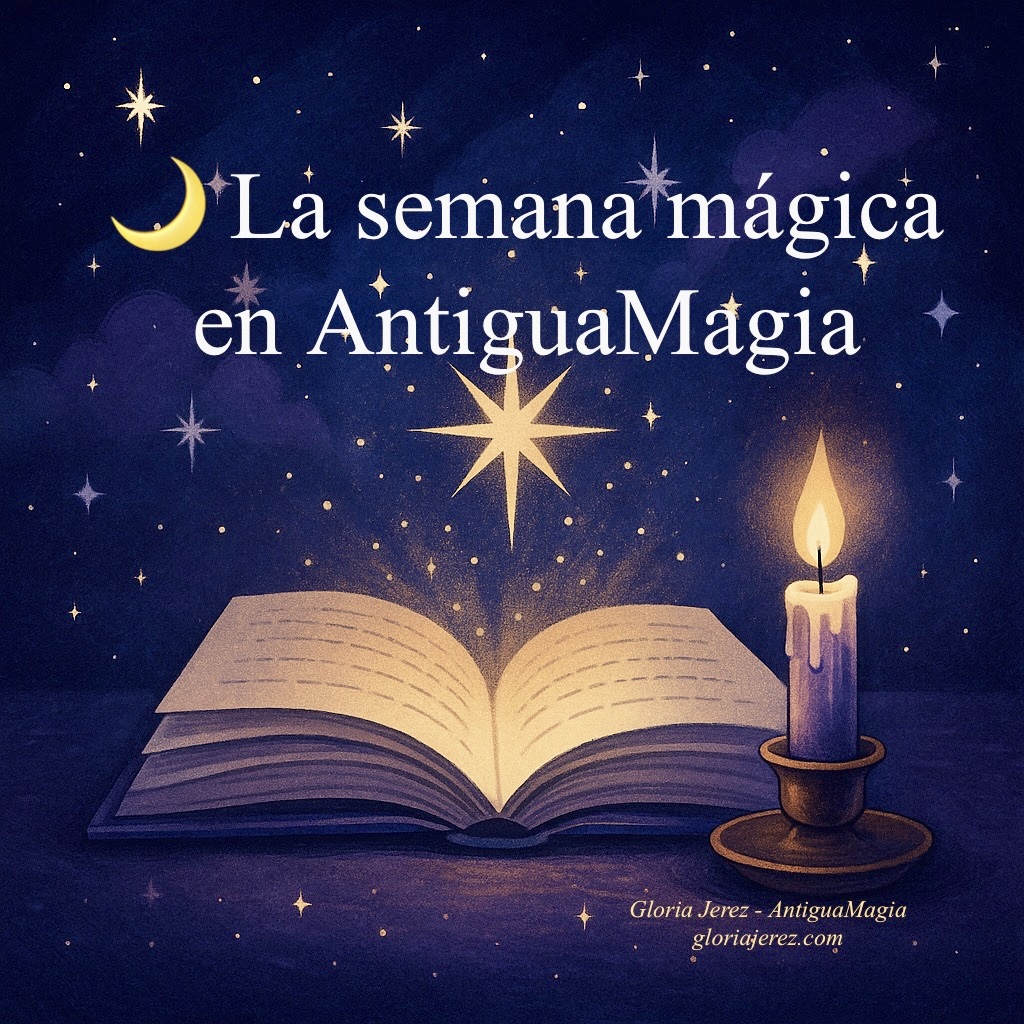 La semana mágica en AntiguaMagia: 25 publicaciones mágicas en el boletín AntiguaMagia
